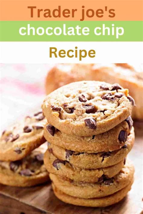 Trader Joe's Chocolate Chip Cookies Recipe