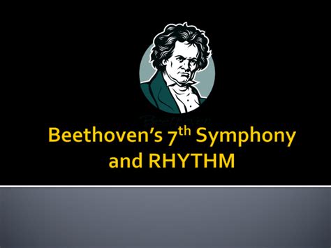 Beethoven's 7th Symphony and RHYTHM