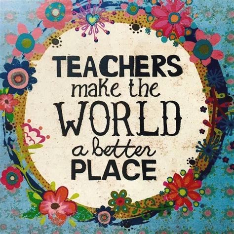 64 Inspirational Quotes for Teachers To Brighten Your Day | Teacher ...