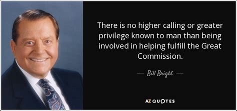 TOP 25 QUOTES BY BILL BRIGHT | A-Z Quotes