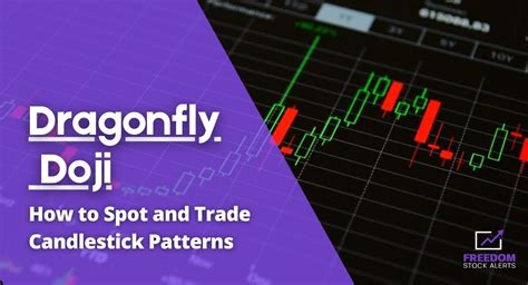 Dragonfly Doji: How to Spot and Trade Candlestick Patterns | Freedom ...