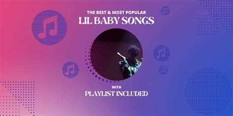 11 Best Lil Baby Songs