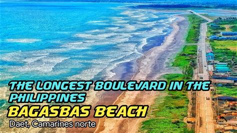 THE LONGEST BOULEVARD IN THE PHILIPPINES | BAGASBAS BEACH | DAET ...