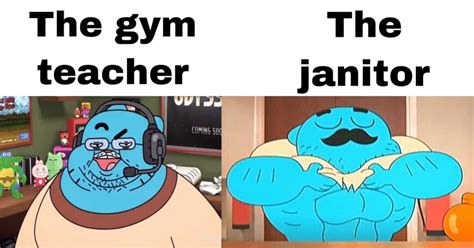 Ngl that janitor looks buff though : memes