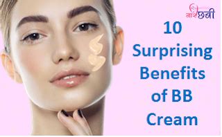 10 Surprising BB Cream Benefits for Skin | BB क्रीम के फायदे - NaariChhabi