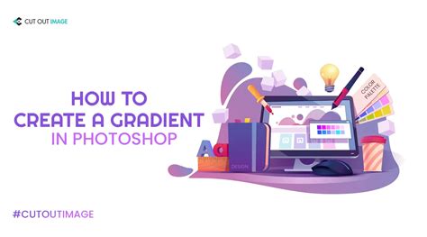 How To Create A Gradient In Photoshop - Cut Out Image