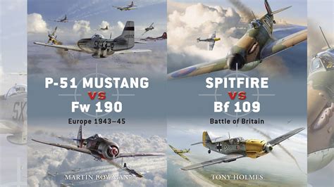 Book Review: P-51 Mustang vs Fw 190, Spitfire vs Bf 109