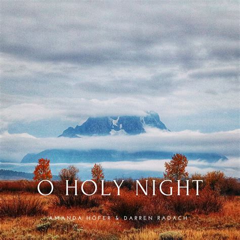 ‎O Holy Night - Single - Album by Amanda Hofer & Darren Radach - Apple ...