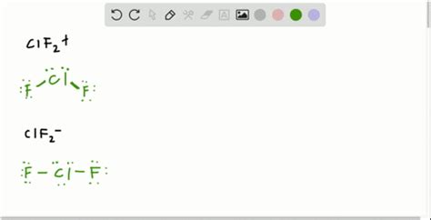 SOLVED: Sketch the Lewis structures of ClF2^+ and ClF2^- . What are the ...