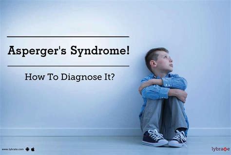 Asperger's Syndrome - How To Diagnose It? - By Dr. Zafar A Khan | Lybrate