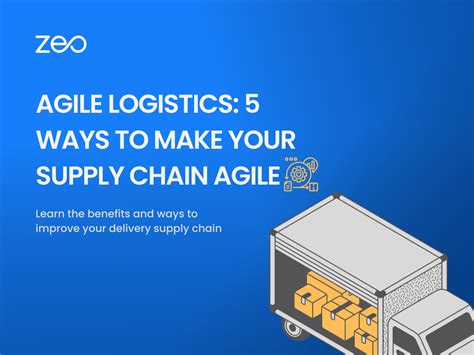 5 Ways to Make Your Supply Chain Agile | Zeo Route Planner