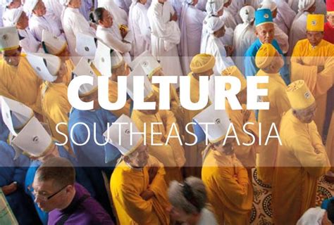 Culture of Southeast Asia | Southeast asia, Southeast, Asia