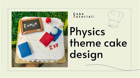 Physics theme cake | Physics teacher birthday cake design - YouTube