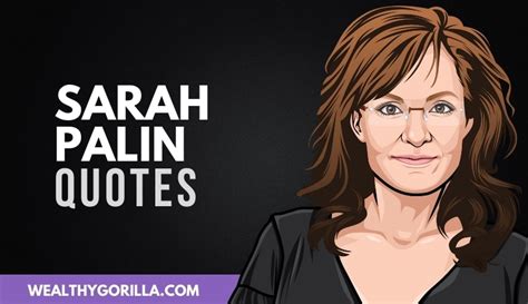 50 Bold & Motivational Sarah Palin Quotes (2021) - Wealthy Gorilla