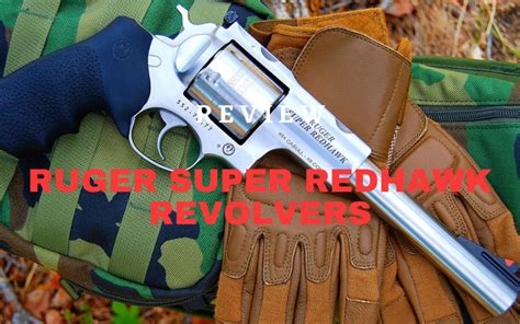 Ruger Super Redhawk Revolvers Review | [January Updated]