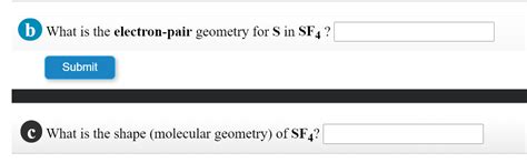 Solved b What is the electron-pair geometry for S in SF4 ? | Chegg.com