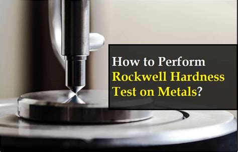 How To Perform Rockwell Hardness Test? – theconstructor.org