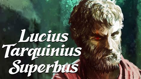 Tarquinius Superbus: The Final King of Rome (Ancient Rome Explained ...