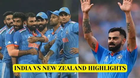 India vs New Zealand Highlights: Enter World Cup Finals