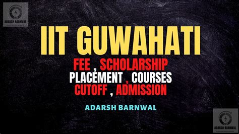 IIT Guwahati : Cutoff , Placement , Ranking , Admission , Courses ...