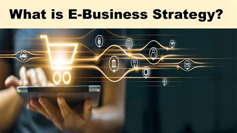 What is E-Business Strategy ? - YouTube