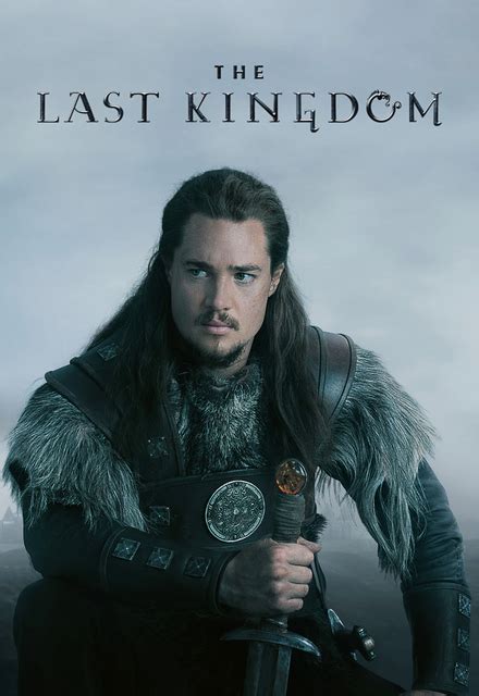 The Last Kingdom (Series) - TV Tropes