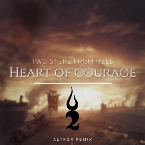 Stream Two Steps From Hell - Heart of courage (Altrøx Remix) by Altrøx ...