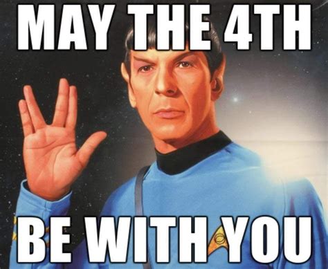 Dank Star Trek Meme about May the 4th Be With You - Spock FTW Funny ...