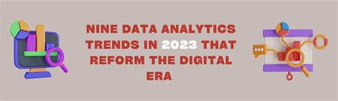 Nine Data Analytics Trends in 2023 that Reform the Digital Era