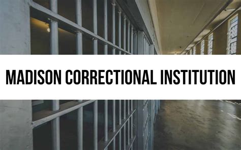 Madison Correctional Institution: Prison Facility Overview