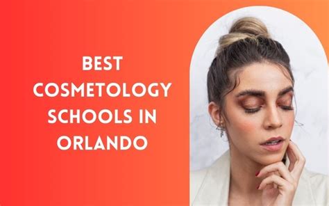 9 Best Cosmetology Schools In Orlando In 2025