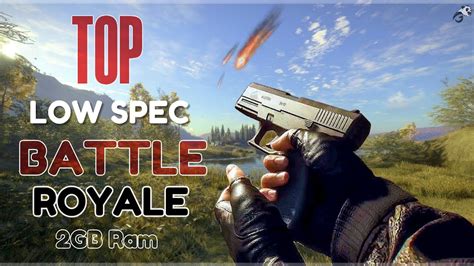 Top 10 FREE Battle Royale Low End PC Games ( 2gb ram pc games ) - YouTube