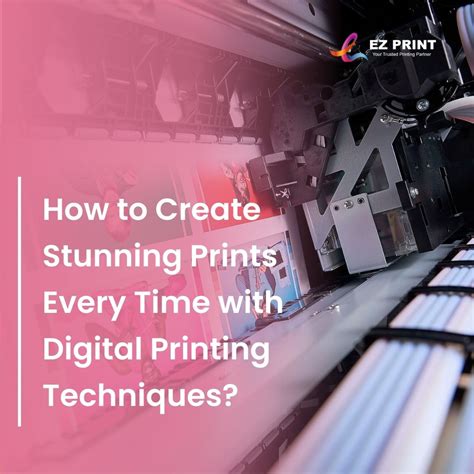 How to Create Stunning Prints Every Time with Digital Printing ...