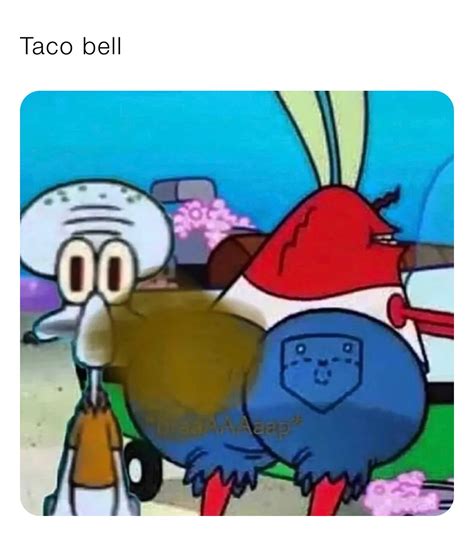 Taco bell | @pooplover | Memes