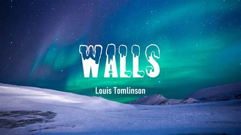 Louis Tomlinson - Walls (Lyrics) - YouTube