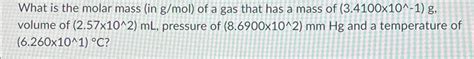 Solved What is the molar mass (in gmol ) ﻿of a gas that has | Chegg.com