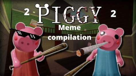 Piggy Memes(Part 2) - YouTube