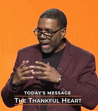 Creflo Dollar - The Thankful Heart » Watch 2022-2023 online sermons