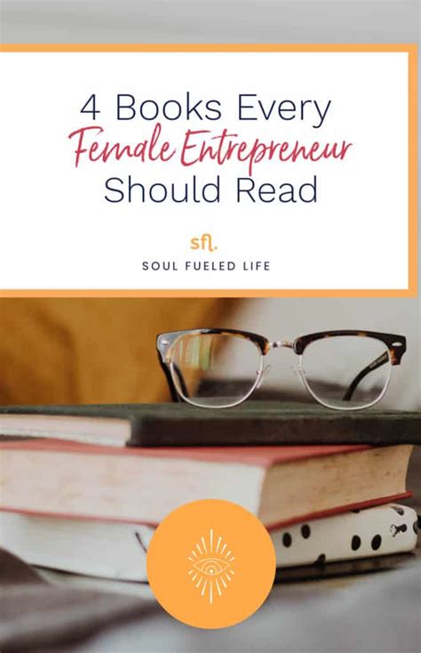 4 Books Every Female Entrepreneur Should Read - Soul Fueled Life