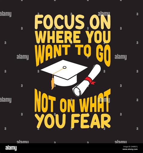 School Quotes and Slogan good for Tee. Focus On Where You Want to Go ...