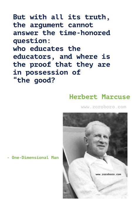 Herbert Marcuse Quotes. Herbert Marcuse One-Dimensional Man Quotes. An ...