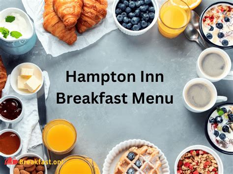 Hampton Inn Breakfast Menu Prices 2024 - Options, Hours, Choices ...