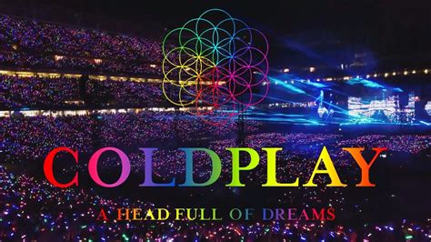 Coldplay -- A Head Full of Dreams ( Live Full Concert USA ) 2017 - YouTube