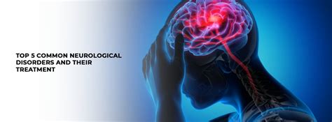 Top 5 Common neurological disorders and their treatment - BMCHRC