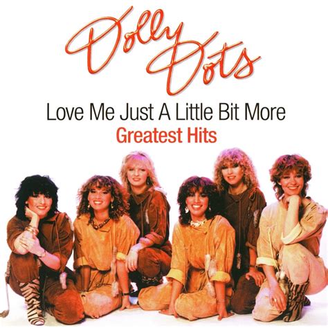 Dolly Dots - Love Me Just A Little Bit More. Greatest Hits (2004) FLAC