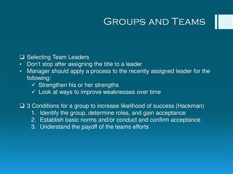 Groups and Teams Building a Team Understand the strengths of the team ...