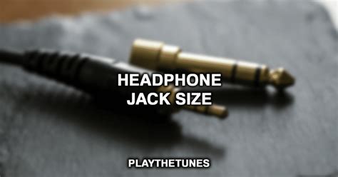 Headphone Jack Sizes & Plugs (Complete Guide)