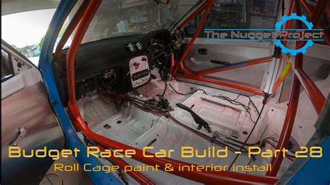 Budget Race Car Build - Part 28 - Roll Cage paint & Interior install ...