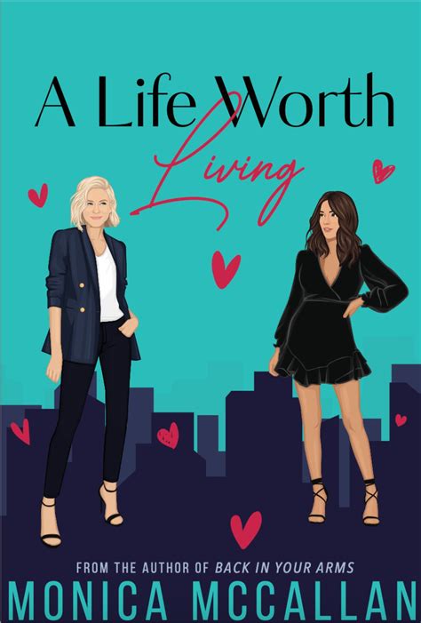 A Life Worth Living by Monica McCallan | Goodreads