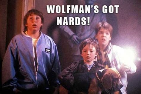 Wolfman's got nards. The Monster Squad | Monster squad, Favorite movie ...